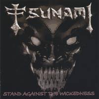 Tsunami (USA) : Stand Against the Wickedness